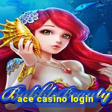 ace casino login